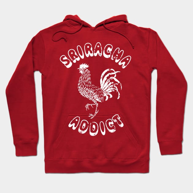 Sriracha Addict {Vintage} Hoodie by tinybiscuits